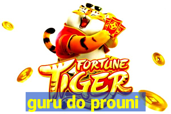 guru do prouni